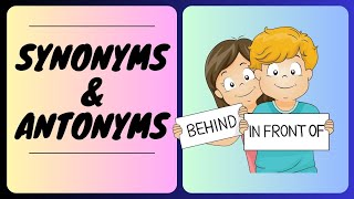 Synonyms & Antonyms Adventure for Kids | Synonyms & Antonyms Edition |Opposite Words For Kids