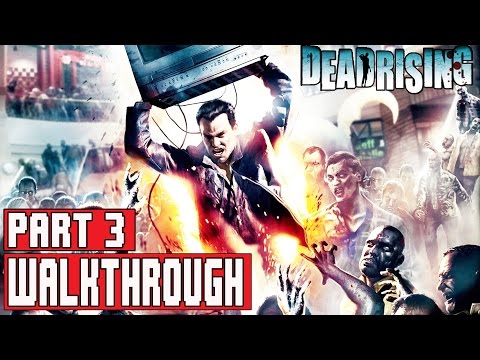 DEAD RISING (PS4) Gameplay Walkthrough Part 3 (1080p) - No Commentary (DEAD RISING REMASTERED)