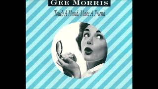 Gee Morris - 'Touch A Hand, Make A Friend [The Boogie Foot Mix]' (1988)