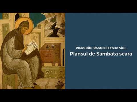Plansurile Sfantului Efrem Sirul - Plansul de Sambata seara