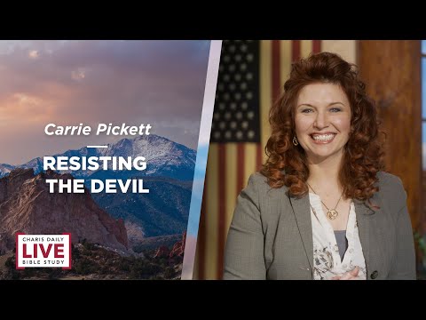 Charis Daily Live Bible Study: Resisting the Devil - Carrie Pickett - November 29, 2021