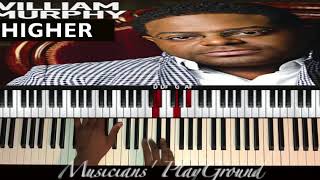 Musicians&#39; PlayGround- Higher x William Murphy - Piano Tutorial