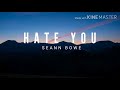SEANN BOWE HATE YOU LYRICS SEANN BOWE CY PH LYRICS