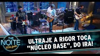 Ultraje a Rigor toca &quot;Núcleo Base&quot;, do Ira!
