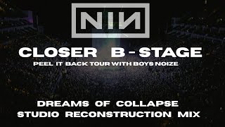 Nine Inch Nails – Closer (Peel It Back Tour B-Stage) Studio Reconstruction by Dreams of Collapse