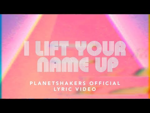 I Lift Your Name Up