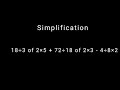 18÷3 of 2×5 + 72÷18 of 2×3 - 4÷8×2