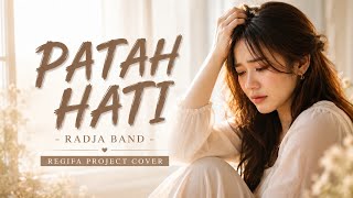 Download lagu PATAH HATI | RADJA | REGIFA PROJECT COVER mp3