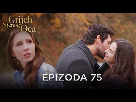 Grijeh Njenog Oca - Epizoda 75 | Aladža - Alaca Bosanski Titlovi