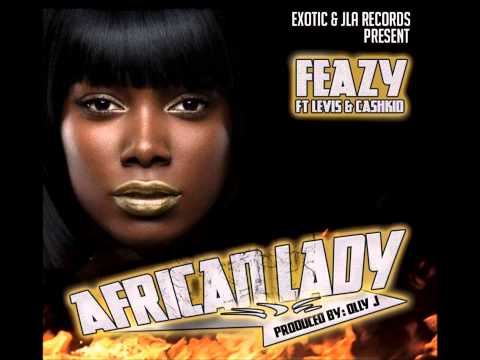 FEAZY - AFRICAN LADY Feat. LEVIS & CASHKID