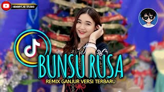 Download lagu BUNSU RUSA - DJ Xavier | REMIX GANJUR VERSION [ Hendrylab Studio ]  mp3