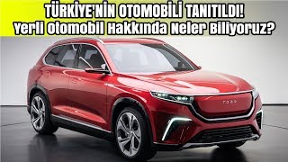 TÜRKİYE'NİN OTOMOBİLİ TANITILDI! | Yerli Otomobil Hakkında Neler Biliy