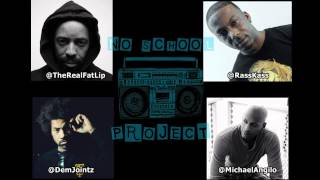 No School Project feat. Fatlip Ras Kass, Micheal Angelo - So Fine