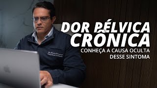VARIZES PÉLVICAS: Causa Oculta da Dor Pélvica Crônica