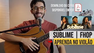 Sublime - Aula completa de violão - FHOP