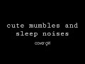 F4A Gf Sleep Talking Next To You Sleep Noises Sleep Aid Mumbles Whispers Asmr Gf