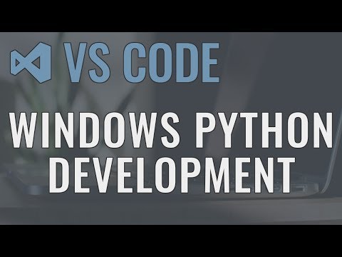 Visual Studio Code (Windows) - Setting up a Python Development Environment and Complete Overview Video