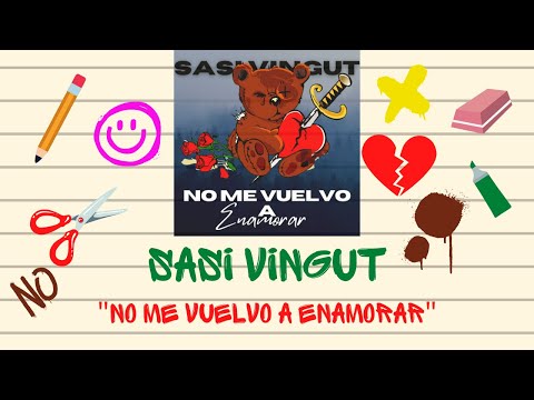 Sasi Vingut - No Me Vuelvo A Enamorar (Video Lyric)