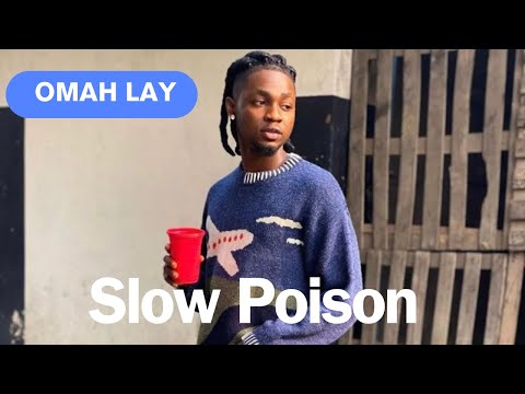 Omah Lay – Slow Poison (Official Lyrics Video)