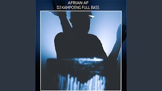 Download lagu DJ Kampoeng Full Bass mp3