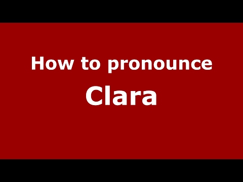 How to pronounce Clara (Germany/German) - PronounceNames.com
