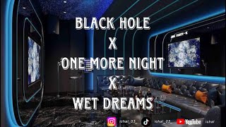 Download lagu DJ BLACK HOLE X ONE MORE NIGHT X WET DREAMS ICHAL BOOTLEG BREAKBEAT REMIX FULLBASS TERBARU 2025 mp3