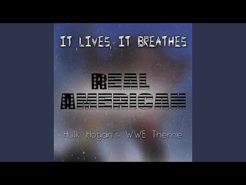 Real American (Hulk Hogan's WWE Theme)