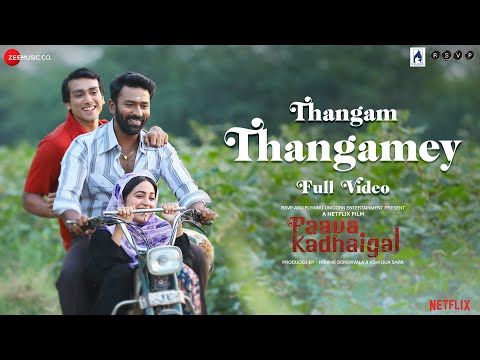 Thangamey - Full Video | Paava Kadhaigal | Sudha Kongara | Justin Prabhakaran | Murugavel — Paava Kadhaigal
