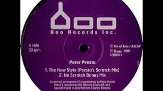 Peter Presta - The New Style (Presta´s Scratch Mix and No Scratch Bonus Mix)