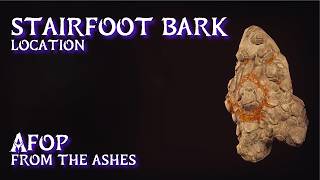 Stairfoot Bark Location • AFOP From the Ashes