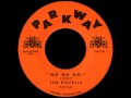 NO NO NO, The Dovells, (Parkway #819)  1961