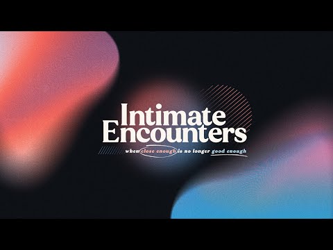 Intimate Encounters // Part 3 // Joel Thomas