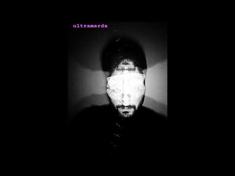 Ultramerda - The man that has no face