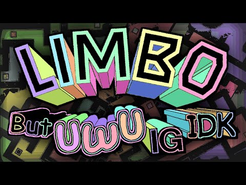 "limbo but uwu ig idk" FULL SHOWCASE | A Top 150 Extreme Memory Demon by me