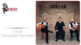 Download lagu 3 Hisar - Gökyüzünde Tüten Olsam mp3