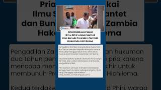 Warga Didakwa Pakai Ilmu Sihir untuk Santet dan Bunuh Presiden Zambia, 2 Pria Berakhir Dipenjara