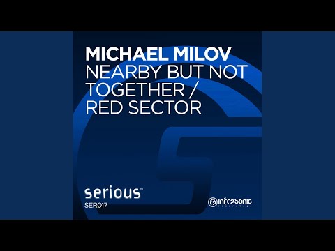 Nearby But Not Together (Original Mix)
