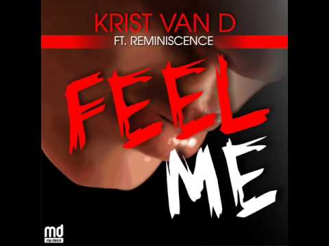 Krist Van D ft. Reminiscence - Feel Me (radio edit)