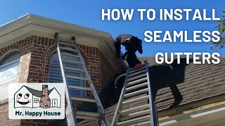 How to Install Seamless Gutters | Mr. Happy House