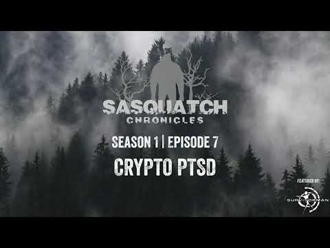 Sasquatch Chronicles | Season 1 | Episode 7 | Crypto PTSD