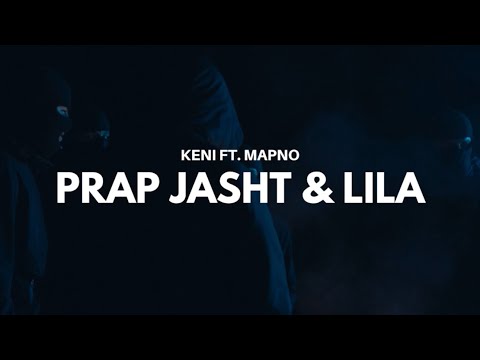 KENI x MAPNO - PRAP JASHT & LILA