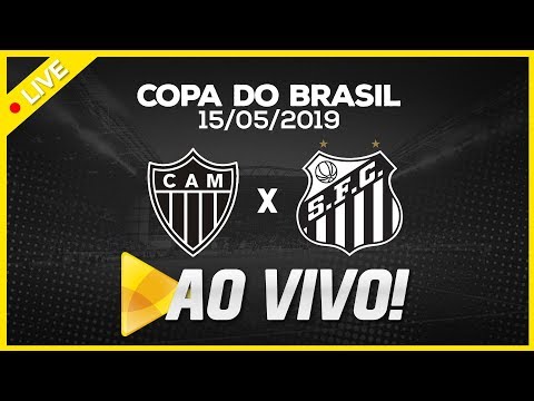 AO VIVO: ATLÉTICO-MG 0 x 0 SANTOS | NARRAÇÃO | COPA DO BRASIL (15/05/19)