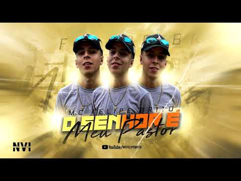 MC Felipe Brito - O Senhor é o Meu Pastor (Àudio Oficial) Dieguinho NVI