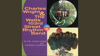 Charles Wright & the Watts 103rd Street Rhythm Band - Express Yourself