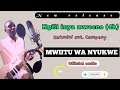 MWIITU WA NYUKWE BY NGILI INYA MWEENE 4K OFFICIAL AUDIO