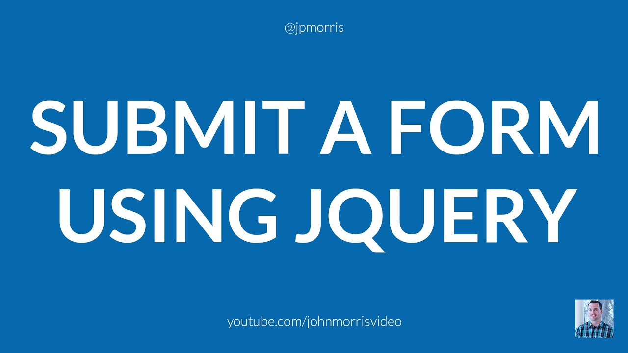 jQuery Tutorial: Submit a Form and Post Data Using jQuery and AJAX