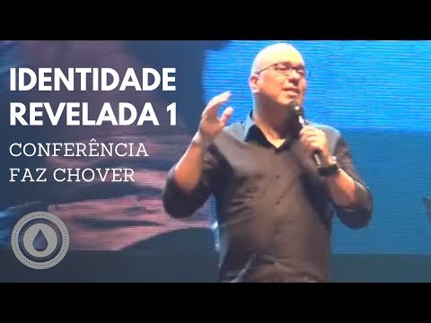 Identidade Revelada 1- Pr Ricardo Carvalho -  Conferência Faz Chover - Curitiba