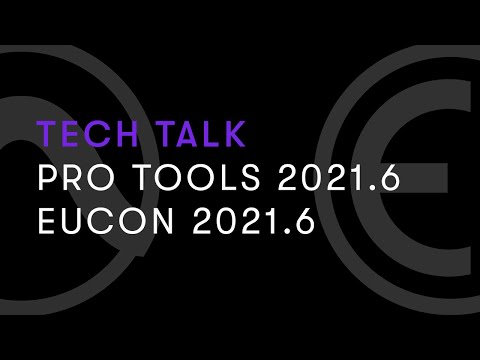 LIVE WEBINAR: What's new in Pro Tools 2021.6 and EUCON 2021.6