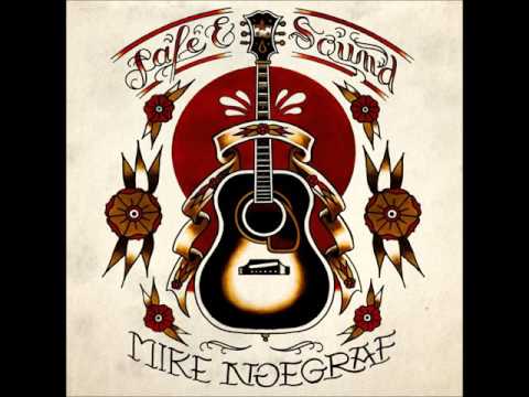 Mike noegraf-safe and sound