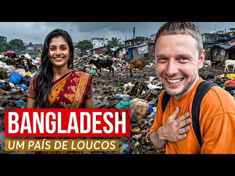 Depois dessa viagem, eu preciso de um psicólogo! Bangladesh — um inferno divertido